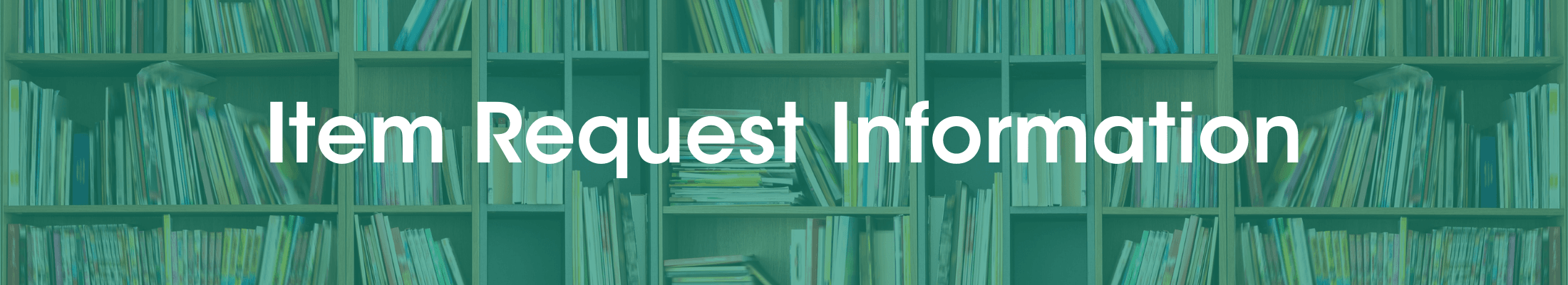 Item Request Information